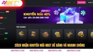 Cách Nhận Khuyến Mãi NBET Dễ Dàng Và Nhanh Chóng